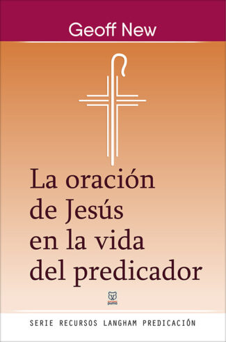 La oración de Jesus en la vida del predicador-tapa